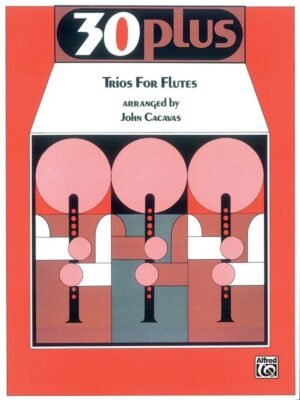 Thirty Plus Trios for Flute